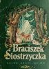 BRACISZEK SIOSTRZYCZKA - Grimm